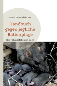 Handbuch gegen jegliche Rattenplage