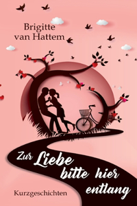 Zur Liebe bitte hier entlang