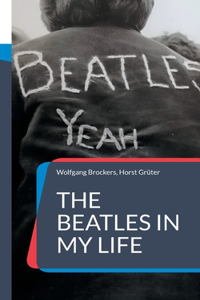 The Beatles in my Life