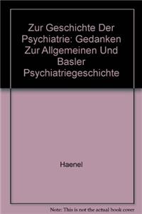 Zur Geschichte Der Psychiatrie