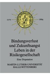 Bindungsverlust Und Zukunftsangst Leben in Der Risikogesellschaft