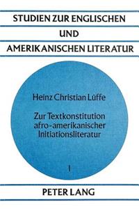 Zur Textkonstitution afro-amerikanischer Initiationsliteratur