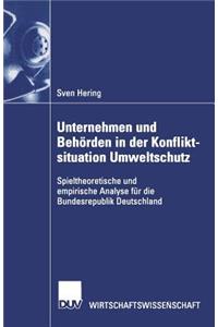 Unternehmen Und Behörden in Der Konfliktsituation Umweltschutz