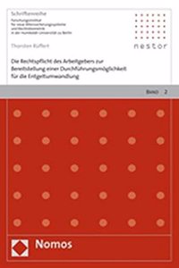 Die Rechtspflicht Des Arbeitgebers Zur Bereitstellung Einer Durchfuhrungsmoglichkeit Fur Die Entgeltumwandlung