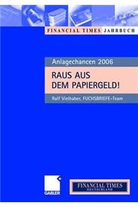 Anlagechancen 2006: Raus Aus Dem Papiergeld!