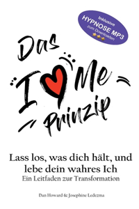 Das I Love Me Prinzip