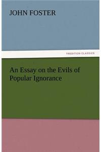 Essay on the Evils of Popular Ignorance