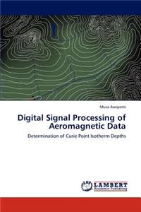 Digital Signal Processing of Aeromagnetic Data