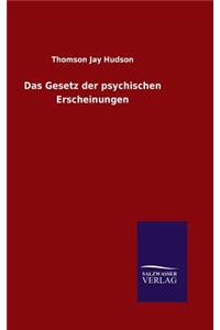 Das Gesetz der psychischen Erscheinungen