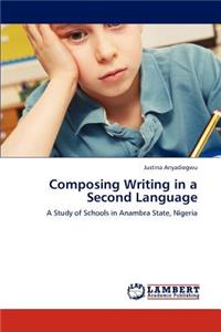 Composing Writing in a Second Language