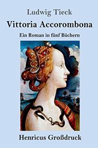 Vittoria Accorombona (Großdruck)