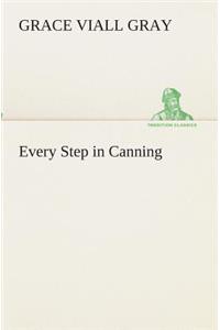 Every Step in Canning