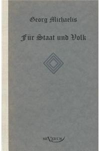Georg Michaelis. Für Staat und Volk. Eine Lebensgeschichte