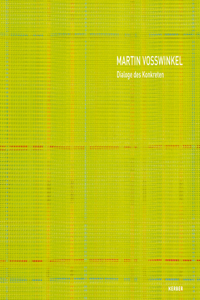Martin Vosswinkel: Dialoge Des Konkreten/Concrete Art in Dialogue
