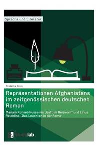 Repräsentationen Afghanistans im zeitgenössischen deutschen Roman. Mariam Kühsel-Hussainis 