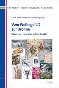 Vom Weihegefass Zur Drohne