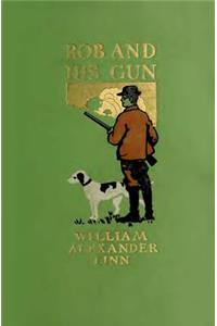 Rob and his Gun