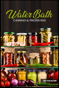 Water Bath Canning & Preserving