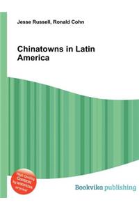 Chinatowns in Latin America