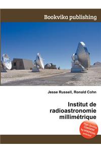 Institut de Radioastronomie Millimetrique