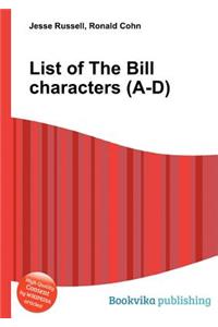 List of the Bill Characters (A-D)