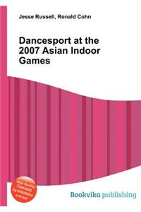 Dancesport at the 2007 Asian Indoor Games