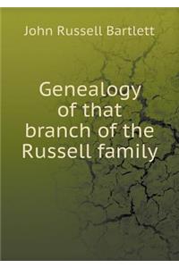 Genealogy of That Branch of the Russell Family