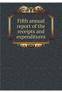 Fifth Annual Report of the Receipts and Expenditures