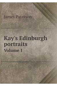 Kay's Edinburgh Portraits Volume 1