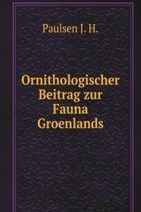 Ornithologischer Beitrag zur Fauna Groenlands