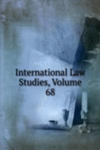 International Law Studies, Volume 68