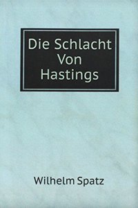 Die Schlacht Von Hastings