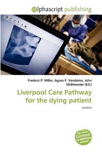 Liverpool Care Pathway for the Dying Patient