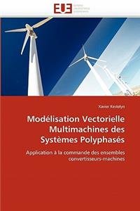 Modélisation vectorielle multimachines des systèmes polyphasés