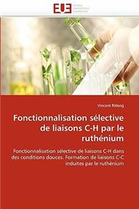 Fonctionnalisation Sélective de Liaisons C-H Par Le Ruthénium