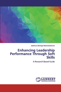 Enhancing Leadership Performance Through Soft Skills