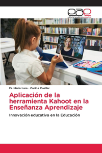 Aplicación de la herramienta Kahoot en la Enseñanza Aprendizaje