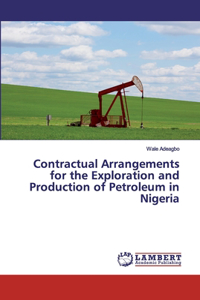 Contractual Arrangements for the Exploration and Production of Petroleum in Nigeria