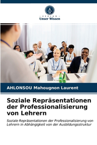 Soziale Repräsentationen der Professionalisierung von Lehrern