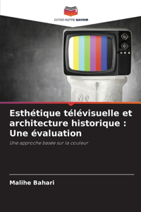 Esthétique télévisuelle et architecture historique