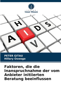 Faktoren, die die Inanspruchnahme der vom Anbieter initiierten Beratung beeinflussen