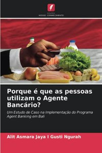 Porque é que as pessoas utilizam o Agente Bancário?