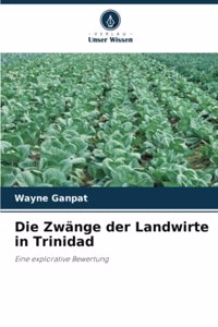 Die Zwänge der Landwirte in Trinidad