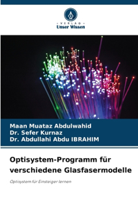 Optisystem-Programm für verschiedene Glasfasermodelle