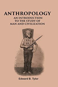 Anthropology An Introduction To The Study Of Man And Civilization