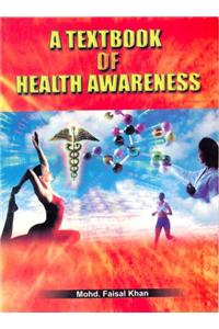 A Textbook of Health Awareness