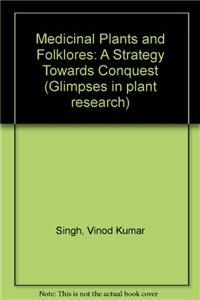 Medicinal Plants And Folklores : A Strategy Towards Conquest Of Human Ailments