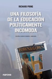 Una Filosofia de la Educacion politicamente incomoda (Spanish Edition)
