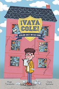 Vaya Cole. Adrian hace un Big Bang (Libro 1)