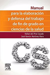 Manual para la elaboracion y defensa del trabajo fin de Grado en Ciencias de la Salud